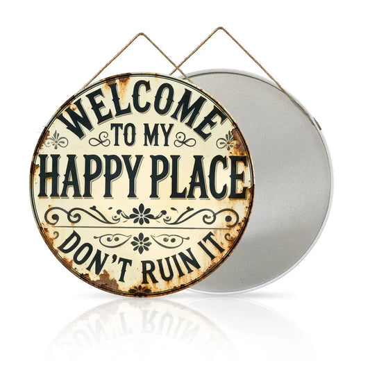 Welcome to My Happy Place Round Metal Sign