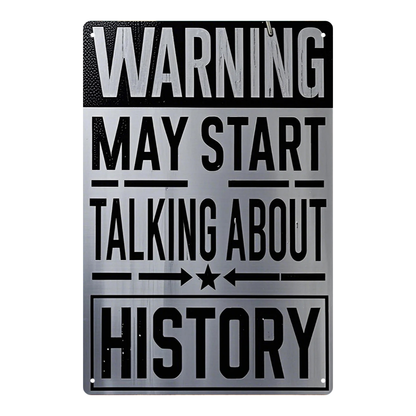 Warning May Start Talking About History