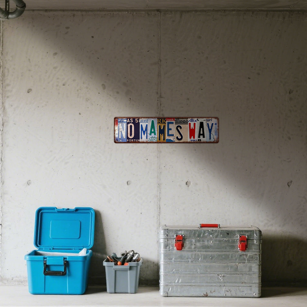 Funny Spanglish Vintage License Plate Metal Sign - NO MAMES.way