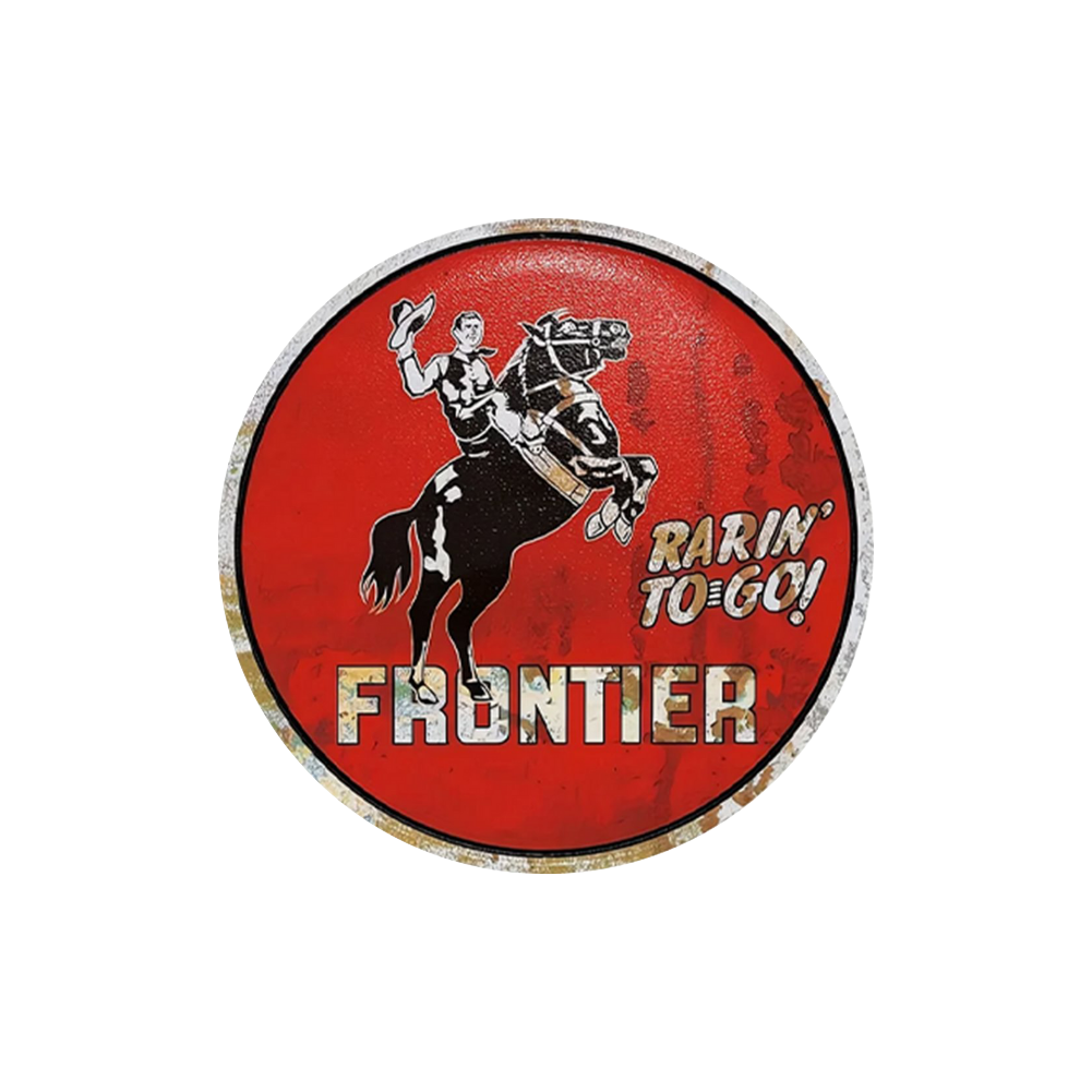 Frontier Gasoline “Rarin’ To-Go!” Round Metal Sign