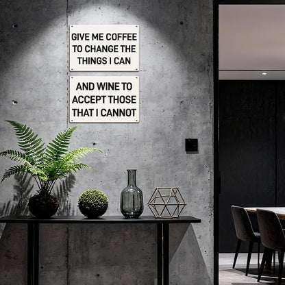 Give Me Coffee And Wine Metal Sign