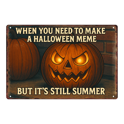 Halloween Meme… But It’s Still Summer