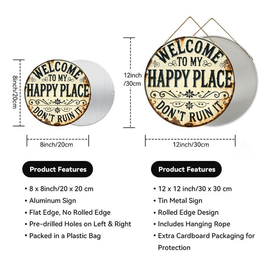 Welcome to My Happy Place Round Metal Sign
