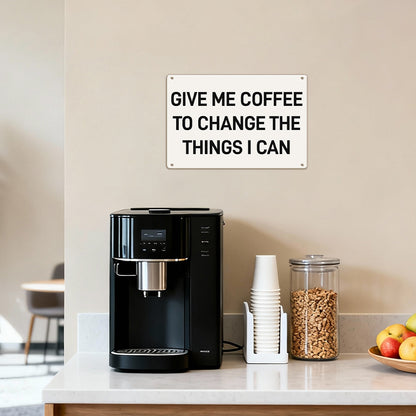 Give Me Coffee And Wine Metal Sign