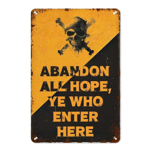 Abandon All Hope, Ye Who Enter Here