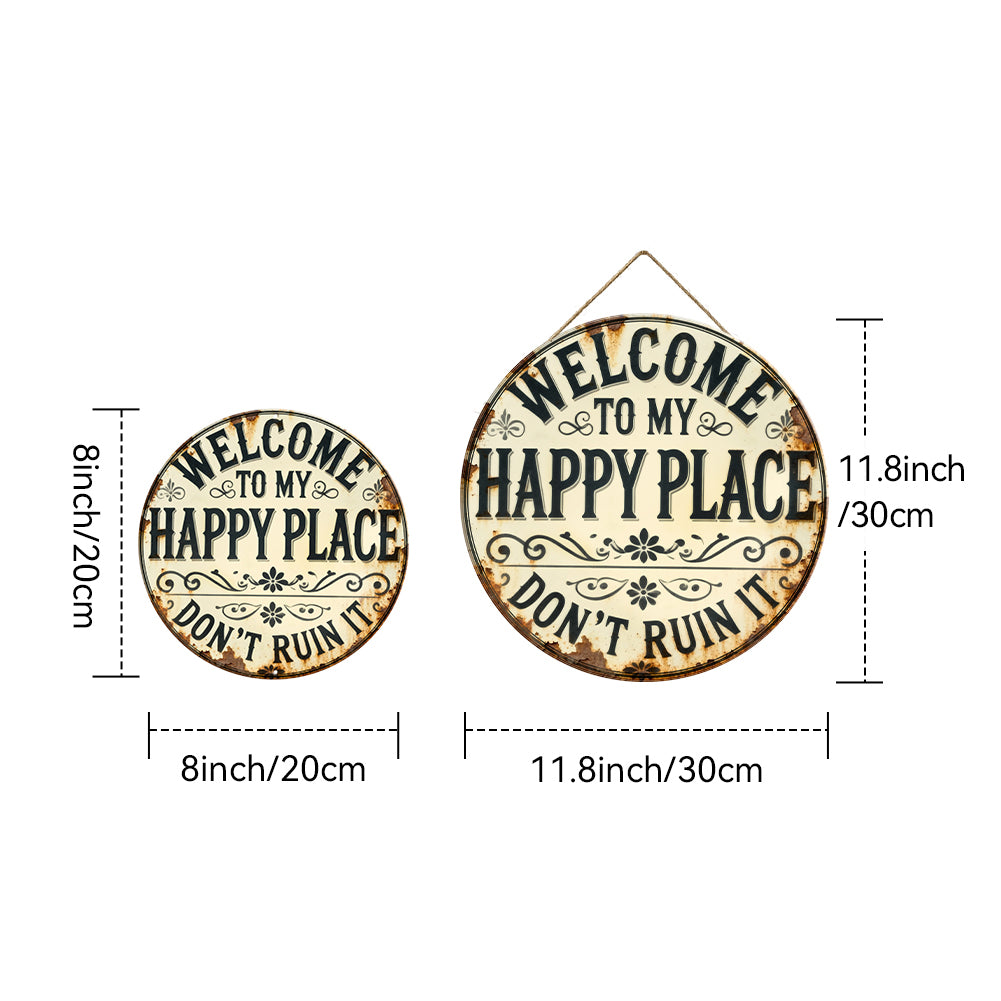 Welcome to My Happy Place Round Metal Sign