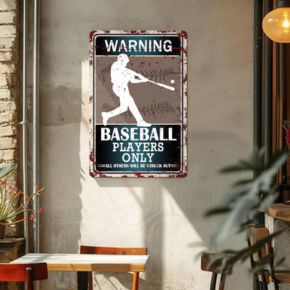 Warning Baseball Players Only