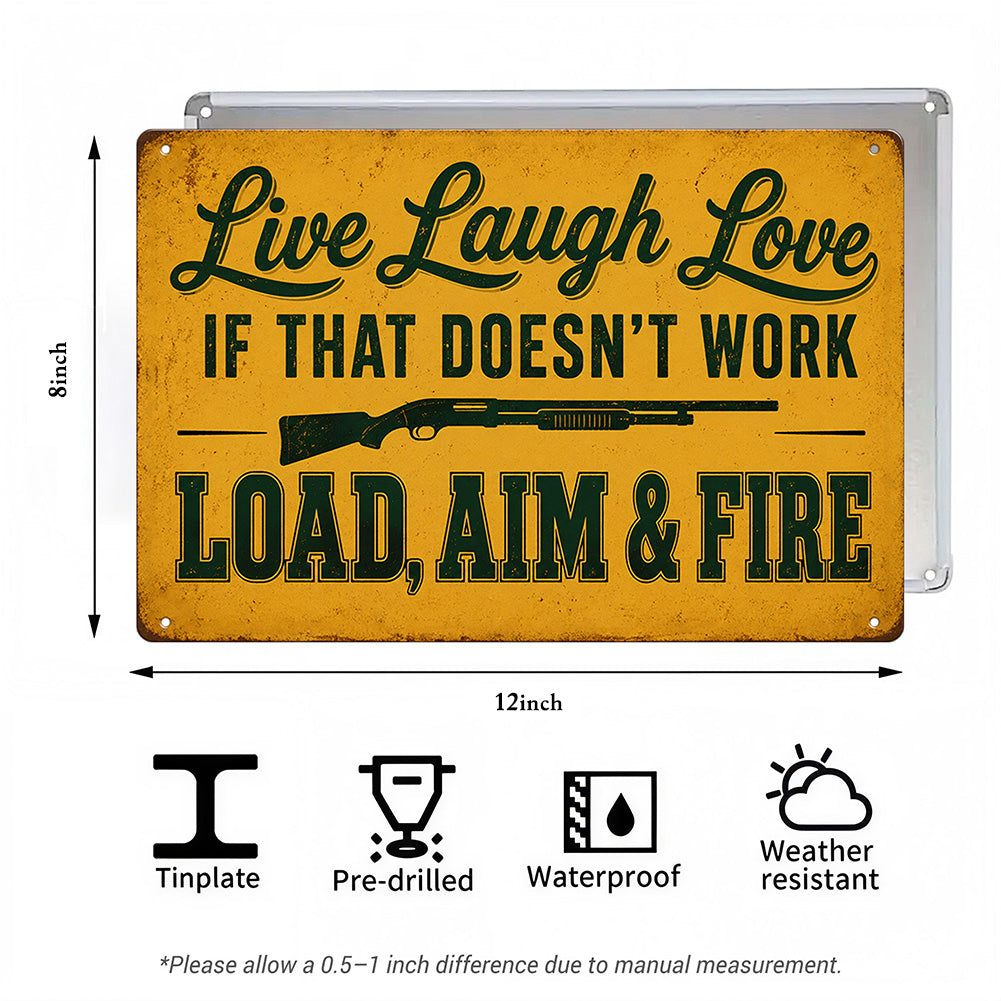 Live Laugh Love Load Aim Fire Metal Sign – Funny Gun Humor Wall Decor