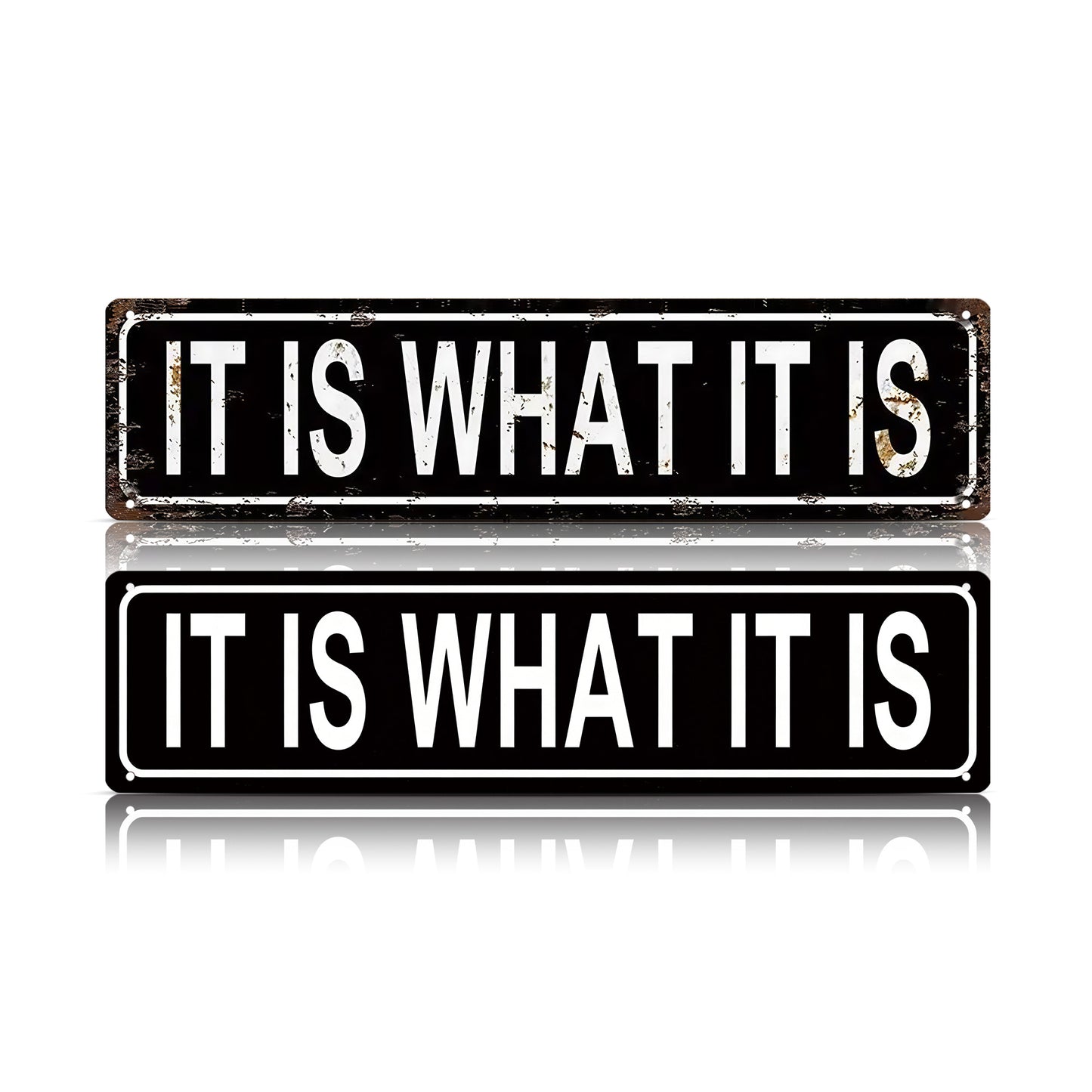 Funny Minimalist Wall Decor – It Is What It Is Metal Street Sign