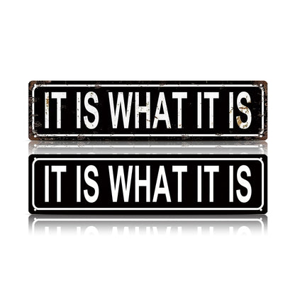 Funny Minimalist Wall Decor – It Is What It Is Metal Street Sign