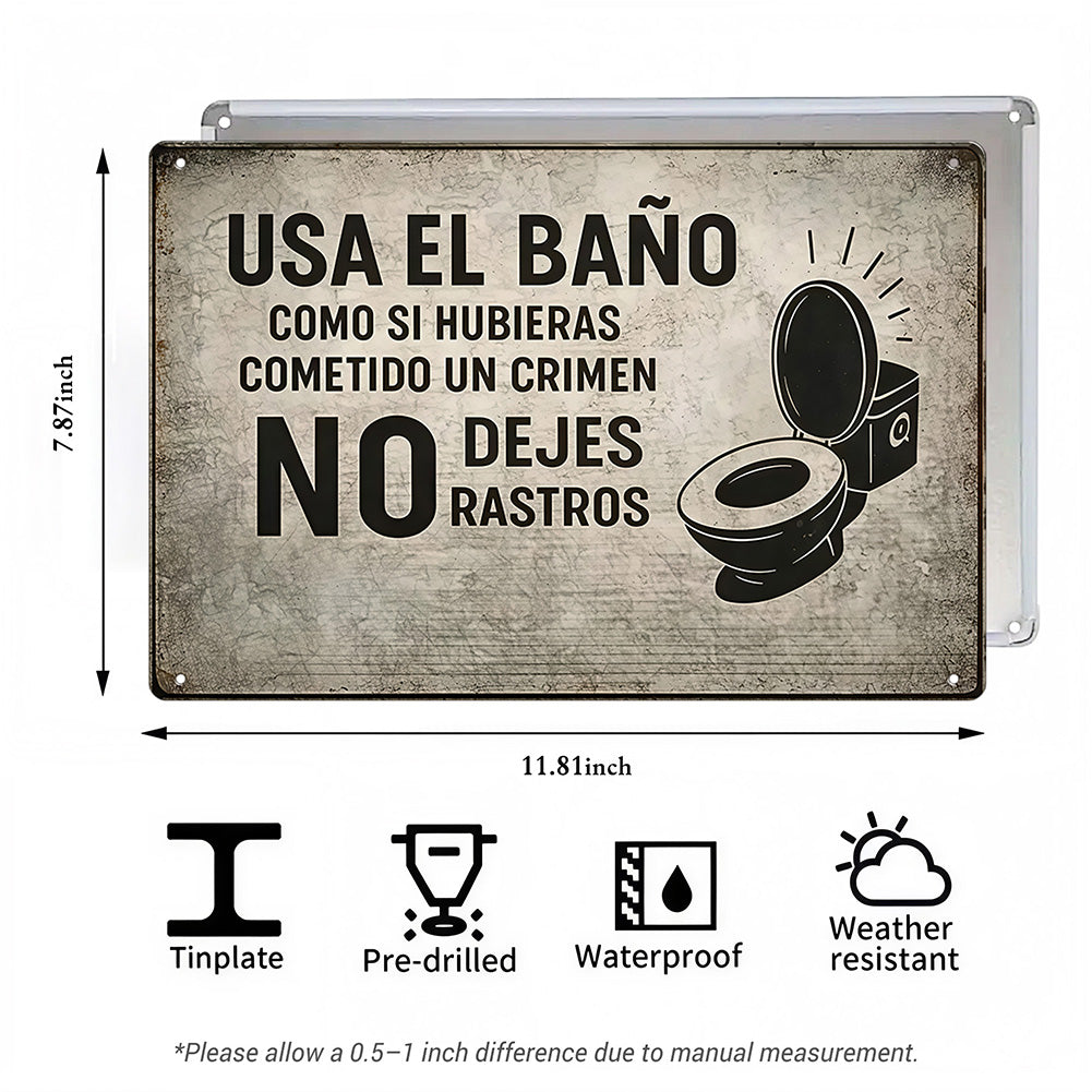 Spanish Funny Bathroom Metal Sign – No Dejes Rastros Wall Decor