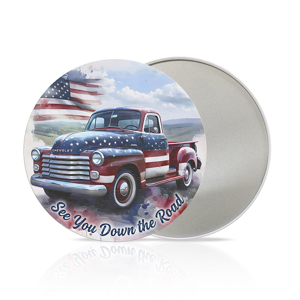 Patriotic Pickup Truck Round Metal Sign – See You Down the Road