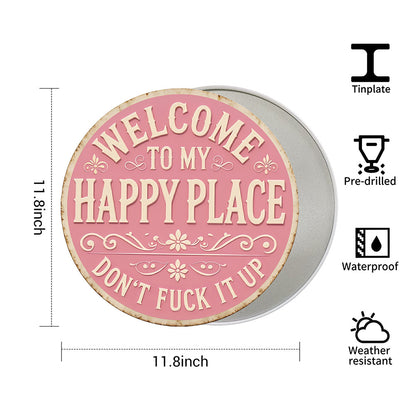 Welcome to My Happy Place Round Metal Sign - Pink