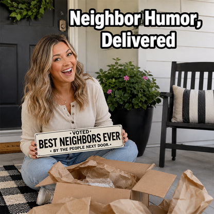 Voted Best Neighbors Ever Metal Sign – Funny Neighbor Gift & Porch Decor