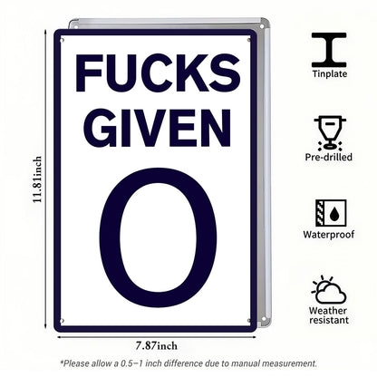 Fucks Given 0 Metal Sign – Funny Sarcastic Office Wall Decor