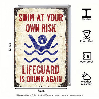 Swim At Your Own Risk Metal Sign – Funny Pool Fence Decor