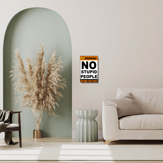 Warning No Stupid People