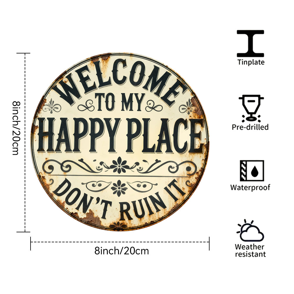 Welcome to My Happy Place Round Metal Sign