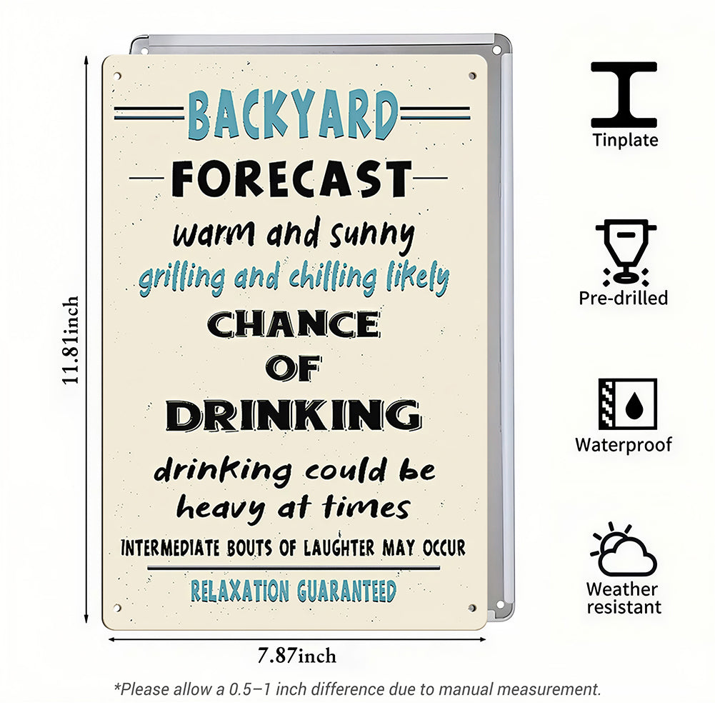 Funny Backyard Forecast Metal Sign - Grilling and Chilling