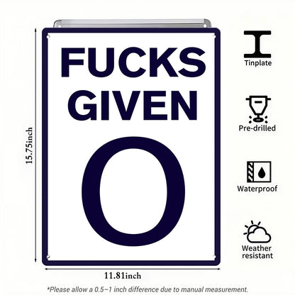 Fucks Given 0 Metal Sign – Funny Sarcastic Office Wall Decor