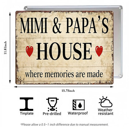 Mimi & Papa’s House Metal Sign