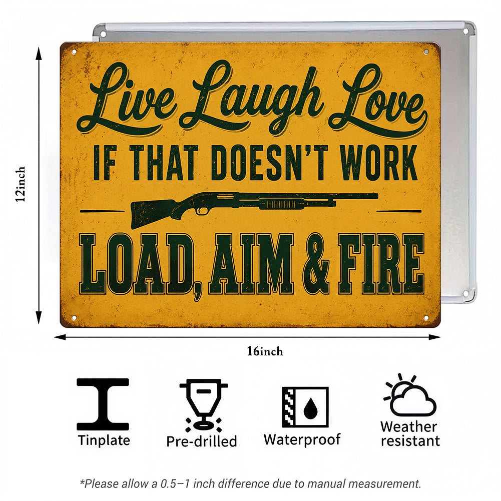 Live Laugh Love Load Aim Fire Metal Sign – Funny Gun Humor Wall Decor