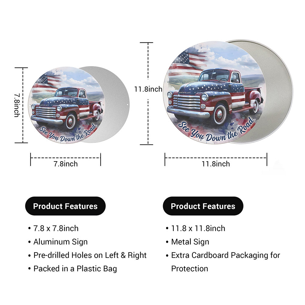 Patriotic Pickup Truck Round Metal Sign – See You Down the Road