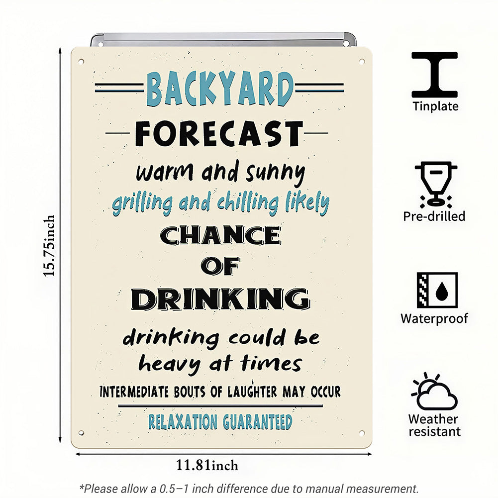 Funny Backyard Forecast Metal Sign - Grilling and Chilling