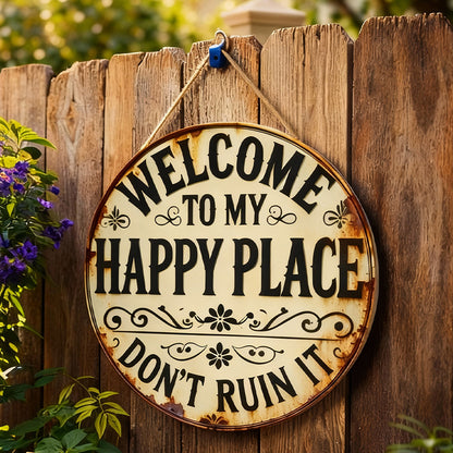 Welcome to My Happy Place Round Metal Sign