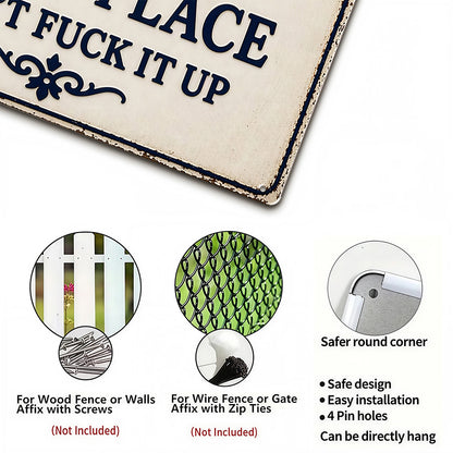 Funny Garden Fence & Patio Decor - This Is My Custom Text Don’t Fuck It Up