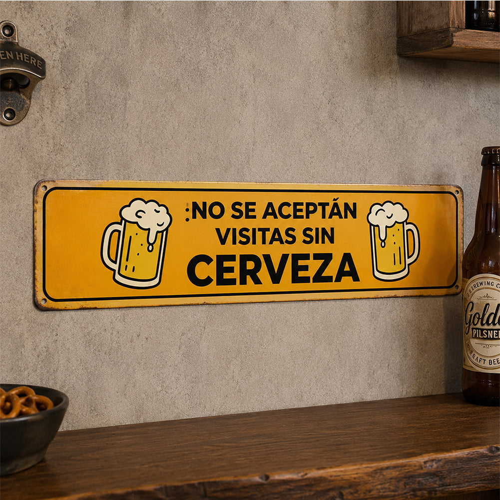 Funny Spanish Beer Metal Sign - No Se Aceptan Visitas Sin Cerveza