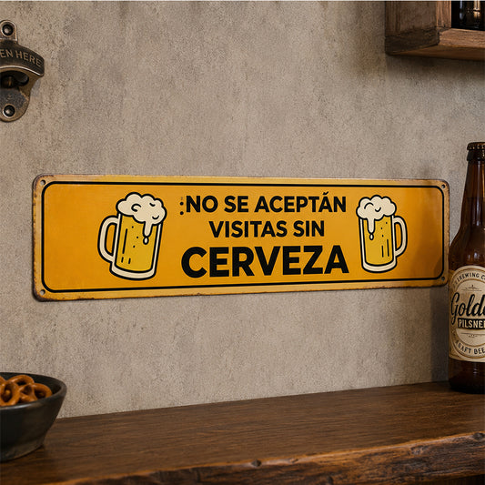 Funny Spanish Beer Metal Sign - No Se Aceptan Visitas Sin Cerveza
