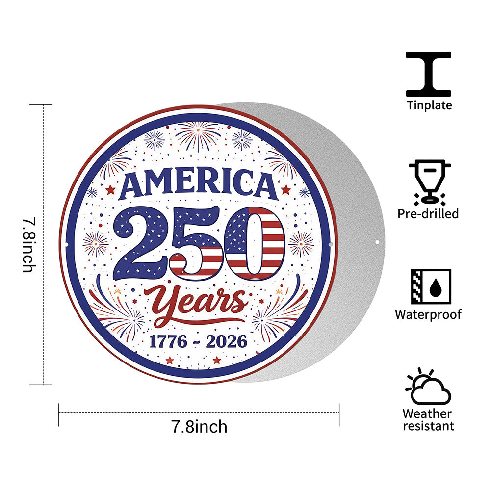 America 250 Years Metal Sign – 1776–2026 Patriotic Round Wall Decor for America’s 250th Anniversary