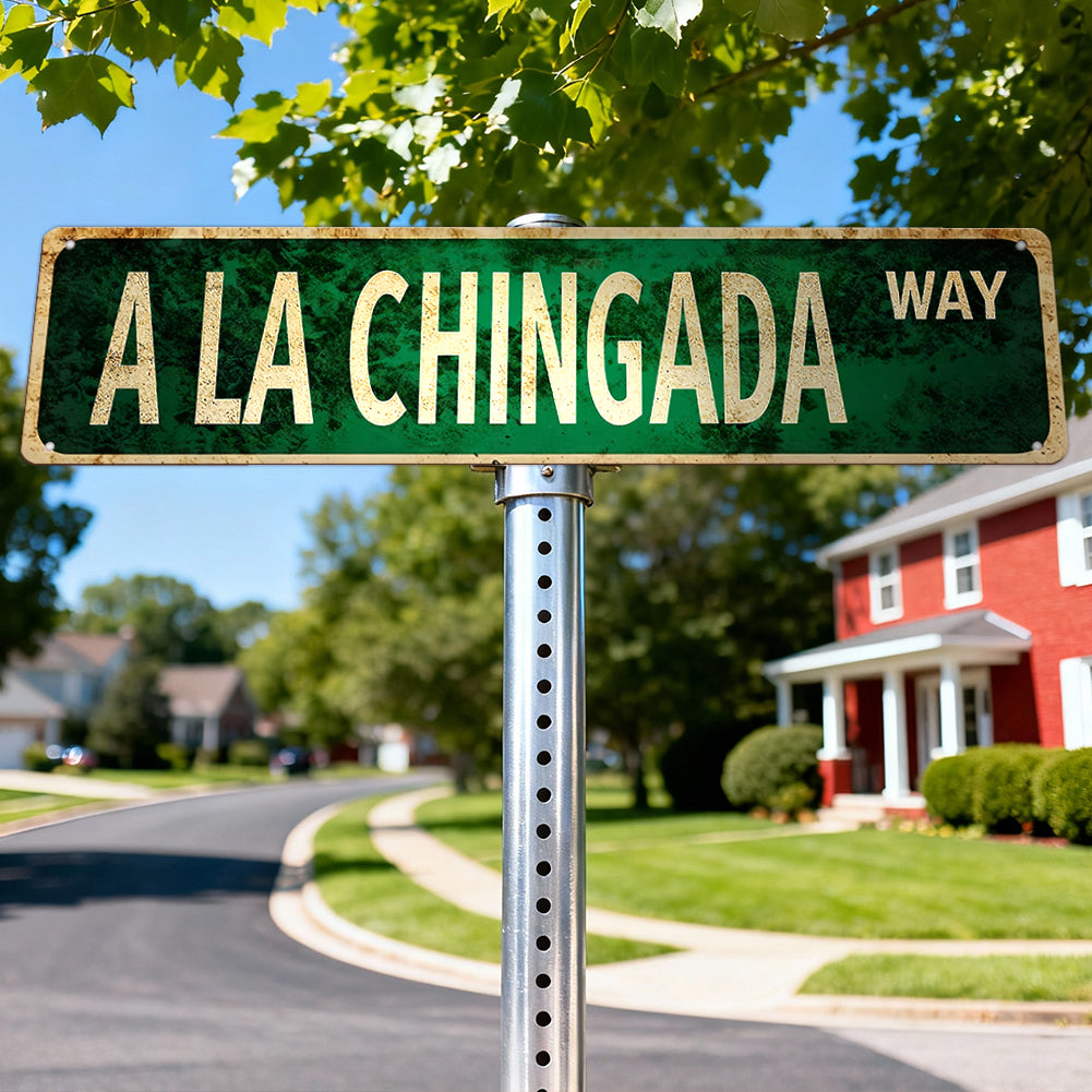 Funny Spanglish Vintage Wall Decor - A La Chingada.way