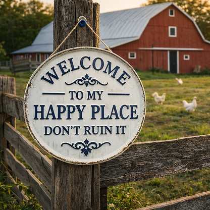 Welcome to My Happy Place Round Metal Sign