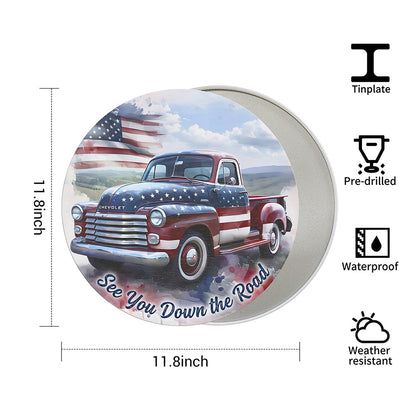 Patriotic Pickup Truck Round Metal Sign – See You Down the Road