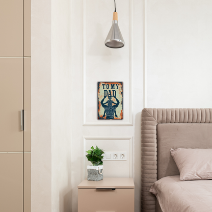 To My Dad – Vintage Metal Tin Sign