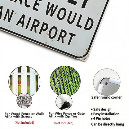 Funny Bar & Man Cave Metal Sign - If Assholes Could Fly This Place Would Be an Airport