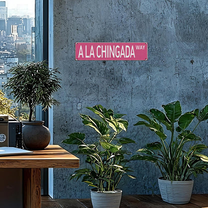 Funny Spanglish Vintage Wall Decor - A La Chingada.way