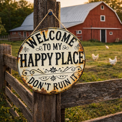 Welcome to My Happy Place Round Metal Sign