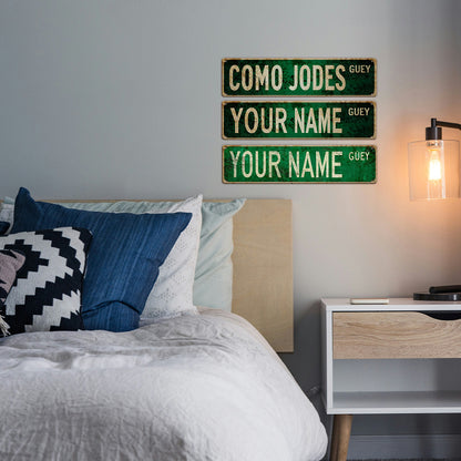 Custom Funny Spanglish Vintage Wall Decor - YOUR NAME.Güey