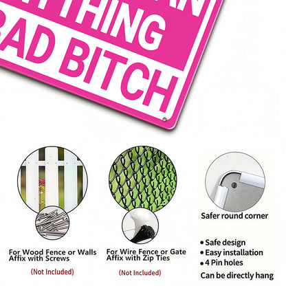 In a World Where You Can Be Anything Be a Bad Bitch Metal Sign