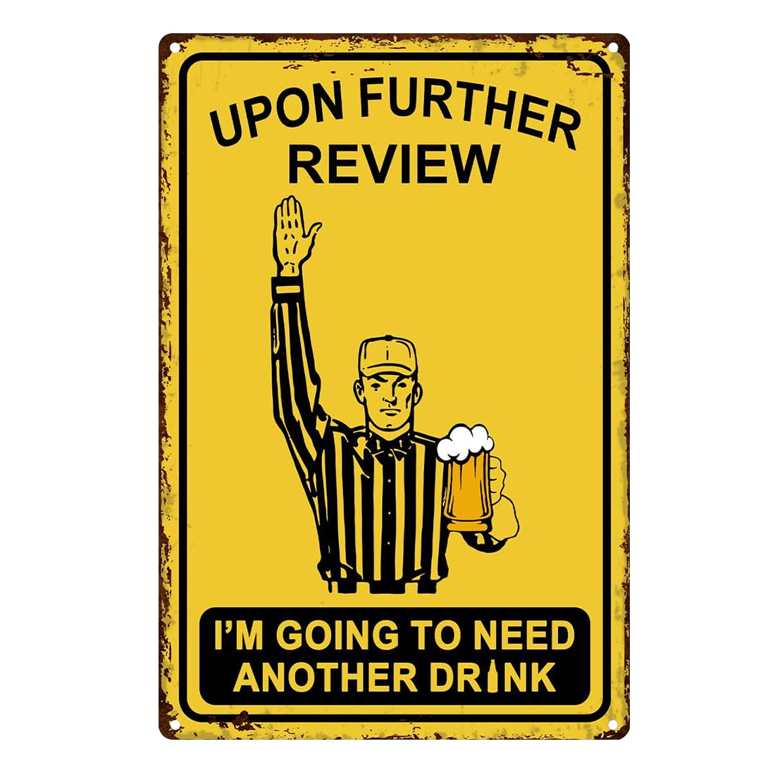 Upon Further Review I Need Another Drink