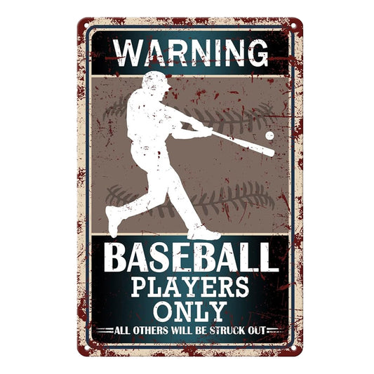 Warning Baseball Players Only