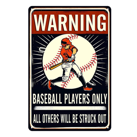 Warning Baseball Players Only