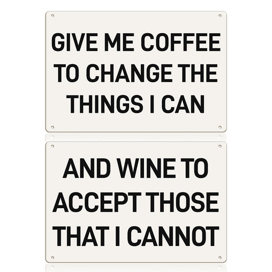 Give Me Coffee And Wine Metal Sign