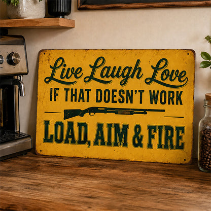 Live Laugh Love Load Aim Fire Metal Sign – Funny Gun Humor Wall Decor