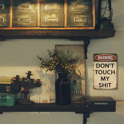 Don’t Touch My Shit