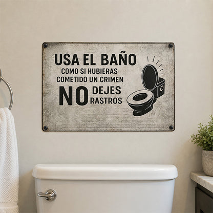 Spanish Funny Bathroom Metal Sign – No Dejes Rastros Wall Decor