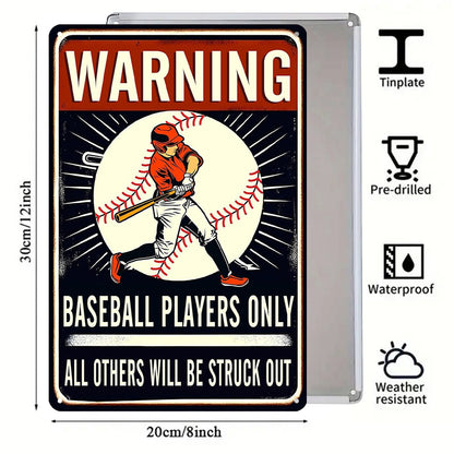 Warning Baseball Players Only